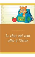 Le chat qui veut aller à l'école