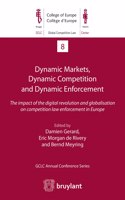 Dynamic Markets, Dynamic Competition and Dynamic Enforcement