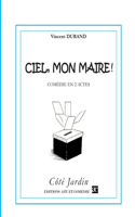 Ciel, mon maire !