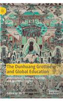 The Dunhuang Grottoes and Global Education
