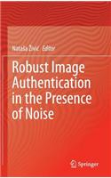 Robust Image Authentication in the Presence of Noise
