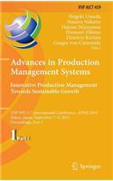 Advances in Production Management Systems: Innovative Production Management Towards Sustainable Growth