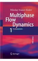 Multiphase Flow Dynamics 1