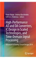 High-Performance AD and Da Converters, IC Design in Scaled Technologies, and Time-Domain Signal Processing