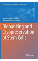 Biobanking and Cryopreservation of Stem Cells