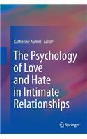 Psychology of Love and Hate in Intimate Relationships