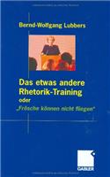 Das Etwas Andere Rhetorik-Training Oder 
