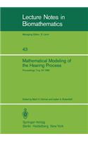 Mathematical Modeling of the Hearing Process