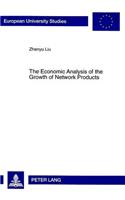 Economic Analysis of the Growth of Network Products