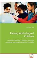 Raising Ambi-lingual Children