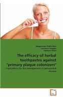 efficacy of herbal toothpastes against 