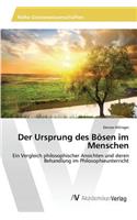 Der Ursprung des Bösen im Menschen