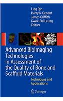 Advanced Bioimaging Technologies in Assessment of the Quality of Bone and Scaffold Materials