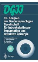 10. Kongreß Der Deutschsprachigen Gesellschaft Für Intraokularlinsen-Implantation Und Refraktive Chirurgie