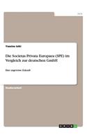 Die Societas Privata Europaea (SPE) im Vergleich zur deutschen GmbH