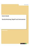 Kundenbindung. Begriff und Instrumente