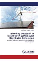 Islanding Detection in Distribution System with Distributed Generation