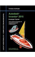Autodesk Inventor 2015 - Einsteiger-Tutorial HYBRIDJACHT: (German)