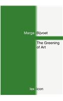 The Greening of Art: Shifting Positions Between Art and Nature Since 1965(German)