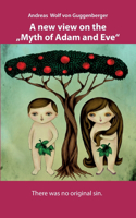 A new view on the "Myth of Adam and Eve"