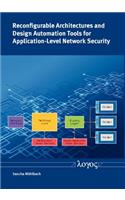 Reconfigurable Architectures and Design Automation Tools for Application-Level Network Security