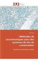 Méthodes de Caractéristiques Pour Des Systèmes de Lois de Conservation