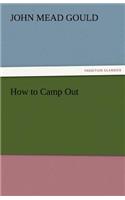 How to Camp Out: (English)