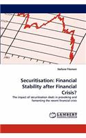 Securitisation: Financial Stability After Financial Crisis?