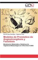 Modelos de Pronostico de Angiostrongilosis y Fasciolosis