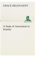 Study of Association in Insanity