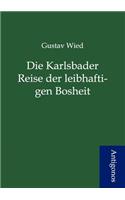 Die Karlsbader Reise der leibhaftigen Bosheit