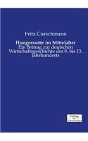 Hungersnöte im Mittelalter