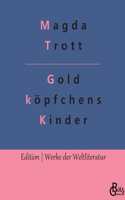 Goldköpfchens Kinder