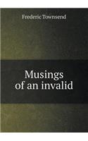 Musings of an Invalid: (English)