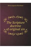 The Scripture doctrine of original sin: (English)