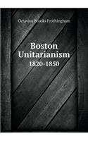 Boston Unitarianism 1820-1850