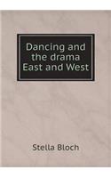 Dancing and the Drama East and West