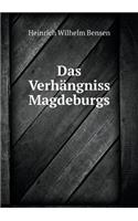 Das Verhängniss Magdeburgs: (English)
