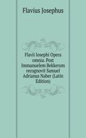 Flavii Iosephi Opera omnia. Post Immanuelem Bekkerum recognovit Samuel Adrianus Naber (Latin Edition)