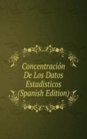 Concentracion De Los Datos Estadisticos (Spanish Edition)
