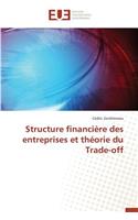 Structure Financi?re Des Entreprises Et Th?orie Du Trade-Off
