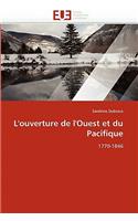 L''ouverture de l''ouest Et Du Pacifique
