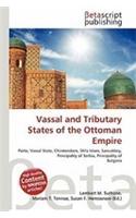 Vassal and Tributary States of the Ottoman Empire