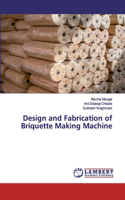 Design and Fabrication of Briquette Making Machine