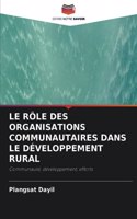 Rôle Des Organisations Communautaires Dans Le Développement Rural