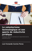 volontarisme technologique et son aporie de réductivité juridique