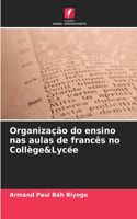 Organização do ensino nas aulas de francês no Collège&Lycée