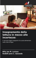 Insegnamento della lettura in mezzo alle incertezze