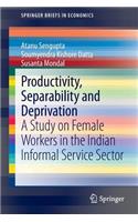 Productivity, Separability and Deprivation
