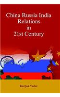 China Russia India Relations in 21st Century (1st)